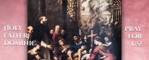 ST DOMINIC INTERCESSORY PRAYER, SANTA MARIA NOVELLA